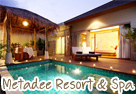 Metadee Resort & Spa
